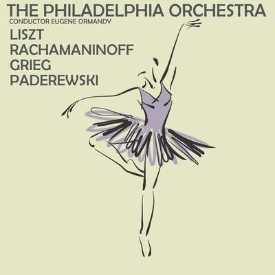 Philadelphia OrchestraEdvard GriegAnton RubinsteinEugene Ormandy Liszt, Rachmaninoff, Grieg and Paderweski