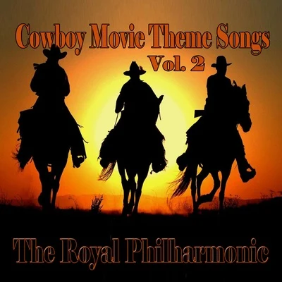 Cowboy Movie Theme Songs, Vol. 2 專輯 The Royal Philharmonic