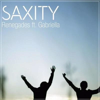 Renegades (ft. Gabriella) [Remix] 專輯 Saxity/Guardate