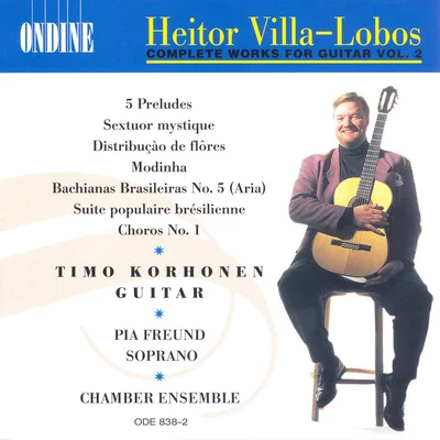 Villa-Lobos, H.: Guitar Music (Complete), Vol. 2 专辑 Timo Korhonen/Manuel Ponce