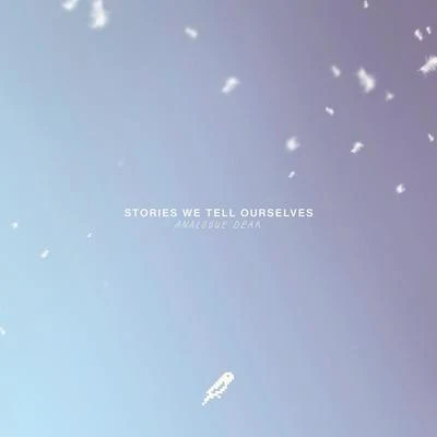 Stories We Tell Ourselves 专辑 Jordana/Analogue Dear