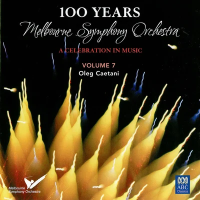 Melbourne Symphony OrchestraVladimir KarmirskiYvonne Kenny MSO – 100 Years Vol. 7: Oleg Caetani