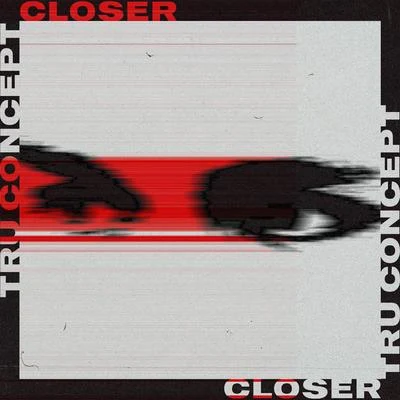 Closer 專輯 TRU Concept