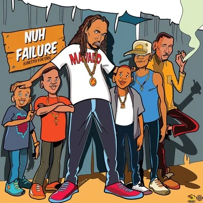 Nuh Failure (Ghetto Youths) 專輯 Mavado