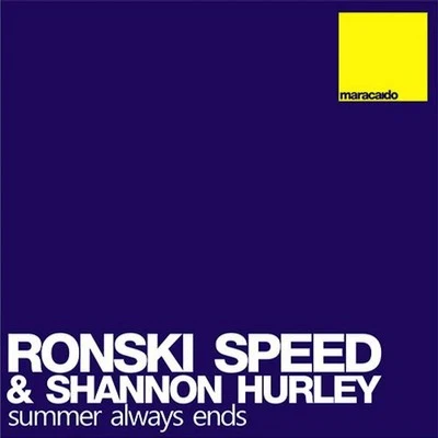 Shannon HurleyRonski Speed Summer Always Ends