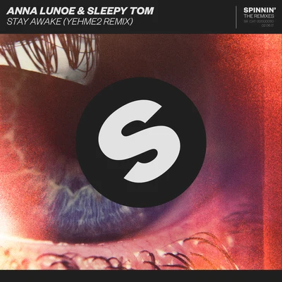 Anna Lunoe Stay Awake (YehMe2 Remix)