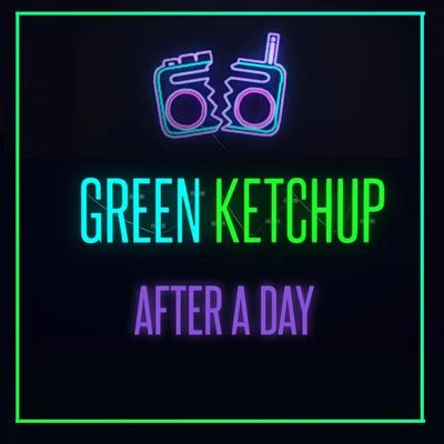 After A Day 專輯 Green Ketchup