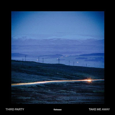 Third PartySteve Angello Take Me Away