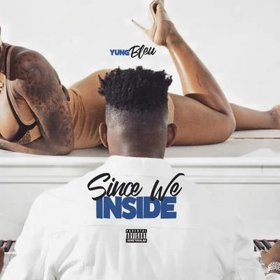 Yung BleuChris BrownMooskiA Boogie Wit da Hoodie Since We Inside - EP