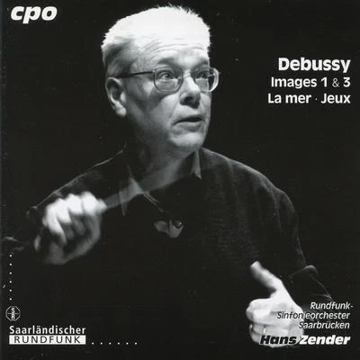 Debussy: Images 1 & 3 - La mer - Jeux 專輯 NDR-Sinfonieorchester/Rundfunk-Sinfonieorchester Saarbrücken/Giuseppe Sinopoli/Quintino & Blasterjaxx