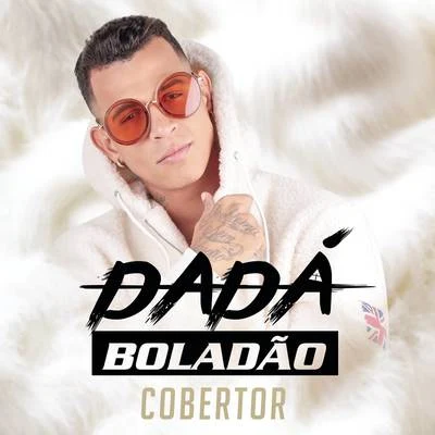 Cobertor 专辑 Dadá Boladão/MC Fioti