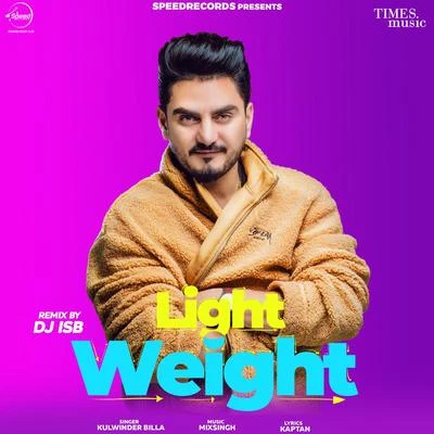 Light Weight (Remix) - Single 專輯 Kulwinder Billa/Dilpreet Dhillon