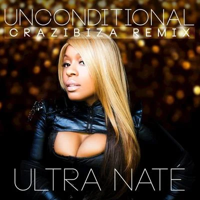 Unconditional (Crazibiza Remix) 專輯 Ultra Naté