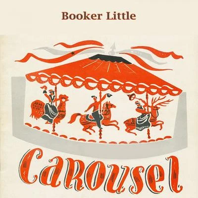 Carousel 专辑 Art Davis/Booker Little/Ray Draper/George Coleman/Max Roach