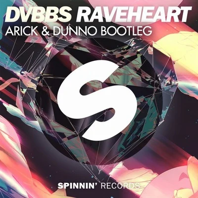 Raveheart (ARICK & DUNNO Bootleg) 專輯 DVBBS