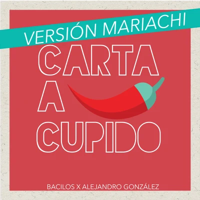 Carta a Cupido (Mariachi) 專輯 Bacilos