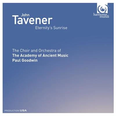 John Tavener: Eternitys Sunrise 專輯 Academy of Ancient Music/Walter Klien/Sir Georg Solti/Martha Argerich/Daniel Barenboim