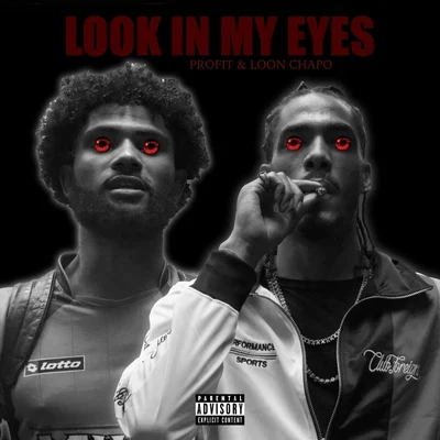 Look in My Eyes (feat. Loon Chapo) 專輯 Profit