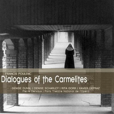 Poulenc: Dialogues of the Carmelites 專輯 Denise Duval/Régine Crespin/Rita Gorr