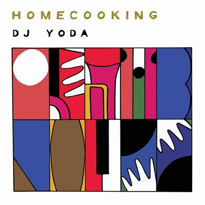 Home Cooking 专辑 DJ Yoda