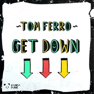 Get Down 專輯 Tom Ferro