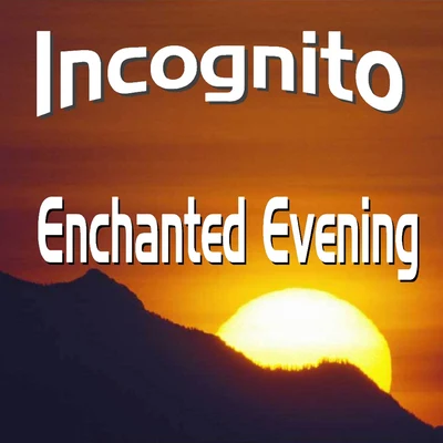 Enchanted Evenng 專輯 INCOGNITO