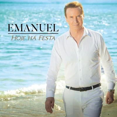 Hoje Há Festa 专辑 Maxi/Emanuel