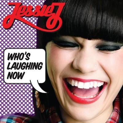 Jessie JDon Diablo Whos Laughing Now