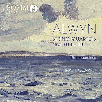 ALWYN, W.: String Quartets Nos. 10-13 (Tippett Quartet) 專輯 Tippett Quartet/Zeynep Özsuca/Andee Birkett/Jess Gillam