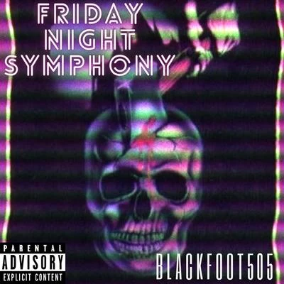 Friday Night Symphony 專輯 Trelb/Shaggy 2 Dope/Damius/Blackfoot505/Dienasty the Mexican Thuggalo