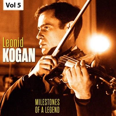 Milestones of a Legend - Leonid Kogan, Vol. 5 專輯 Leonid Kogan/Mstislav Rostropovich/Rudolf Barshai