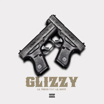 Glizzy (feat. Lil Gotit) 专辑 Ceo Trayle/Lil Pj/Lil Gotit/Lil Keed