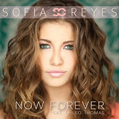 Now Forever (feat. Khleo Thomas) 專輯 Sofia Reyes/Francesco Yates