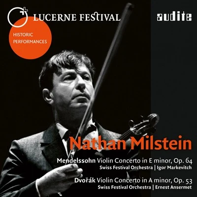 Nathan MilsteinMinnesota OrchestraAntal Doráti Lucerne Festival Historic Performances: Nathan Milstein