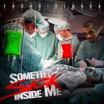 Someth&#x27;n Sick Inside Me 专辑 David Ray/YouNg SluGGa/Brabo Gator/Jelly Roll