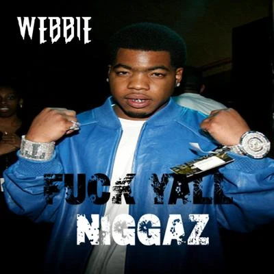 **** Yall ****** 專輯 Webbie