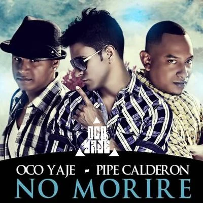 No Moriré 专辑 Pipe Calderon/Buxxi/DJ Dever