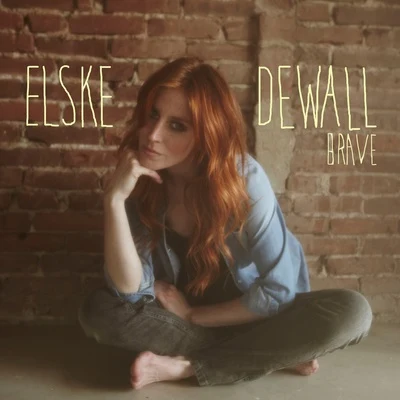 Brave 專輯 Elske DeWall