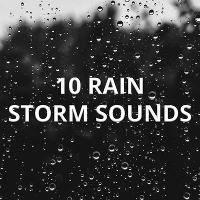 10 Rain Storm Sounds 專輯 Ambient Rain/Exam Study Classical Music Orchestra/White Noise Meditation