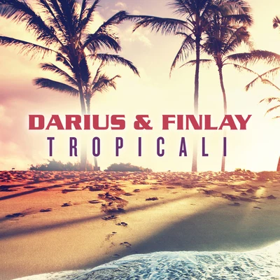 Darius X Finlay Tropicali