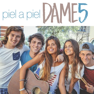 Piel a Piel 专辑 Dame 5/Papichamp