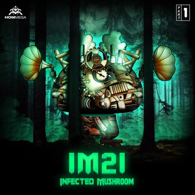 IM21, Pt. 1 專輯 Infected Mushroom