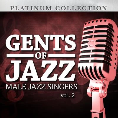 Gents of Jazz: Male Jazz Singers, Vol. 2 專輯 Al Jarreau