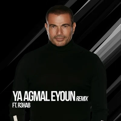 Ya Agmal Eyoun (Remix) [feat. R3HAB] 专辑 Amr Diab