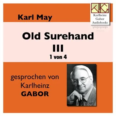 old sure hand III (1 VO你 4) 專輯 Karl May/Audio Media Digital Hörbücher/Karlheinz Gabor