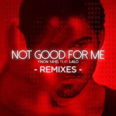 Not Good for Me (The Remixes) 专辑 Maya Simantov/Yinon Yahel