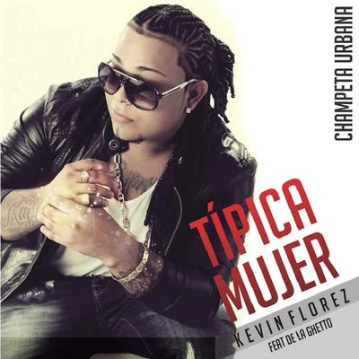 Típica Mujer 專輯 Jiggy Drama/Kevin Florez/Argüello/Mik Mish/Donkirap