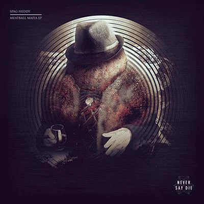 Meatball Mafia EP 專輯 Spag Heddy