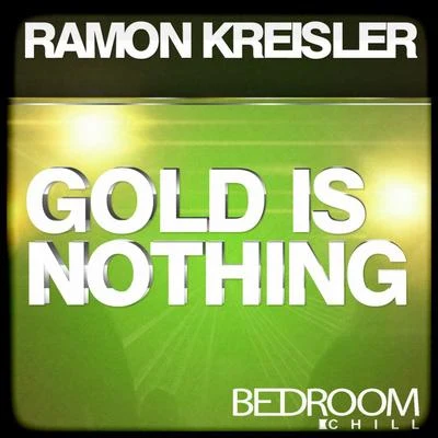 Ramon KreislerFollk The Gold Is Nothing