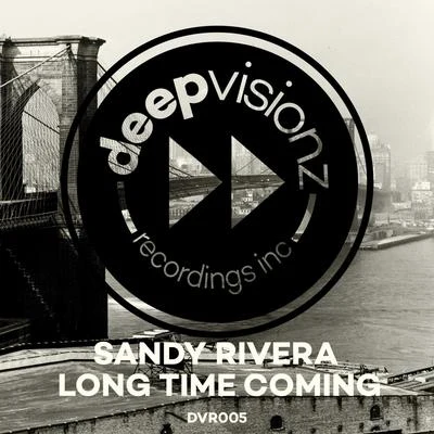 Long Time Coming 专辑 Sandy Rivera